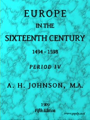 [Gutenberg 42025] • Europe in the Sixteenth Century, 1494-1598, Fifth Edition / Period 4 (of 8), Periods of European History